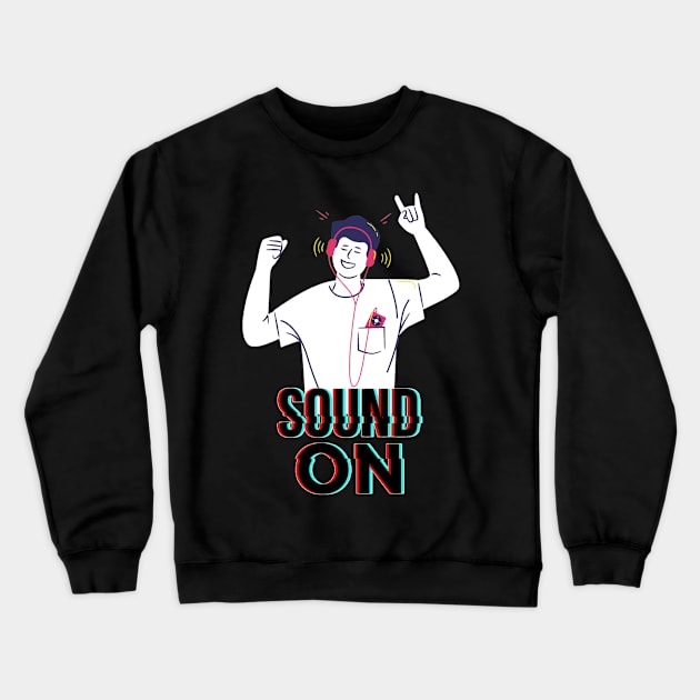 Sound On Crewneck Sweatshirt by Christamas Clothing